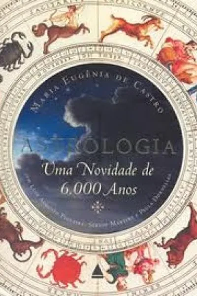 Cover of Astrologia: Uma novidade de 6000 anos