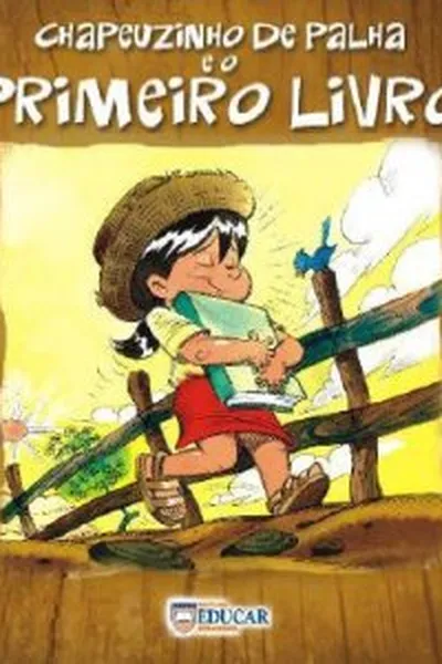 Cover of Chapeuzinho de Palha e o Primeiro Livro