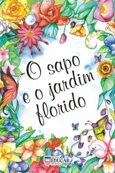 Cover of O Sapo e O Jardim Florido