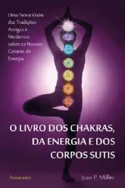 Cover of O Livro Dos Chakras, Da Energia e Dos Corpos Sutis