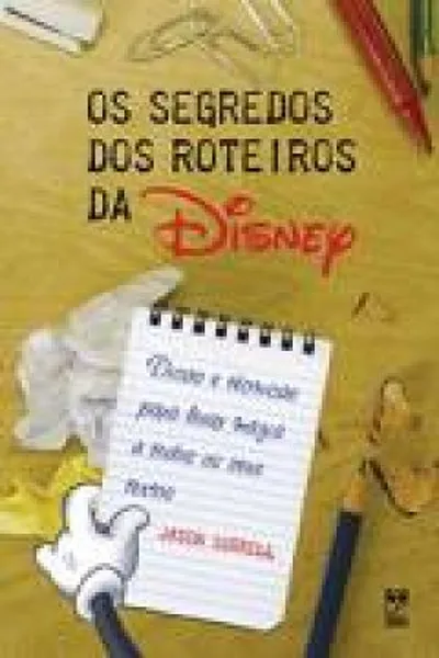 Cover of O segredo dos roteiros da Disney
