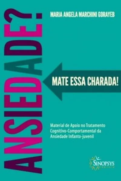 Cover of Ansiedade? Mate essa charada!