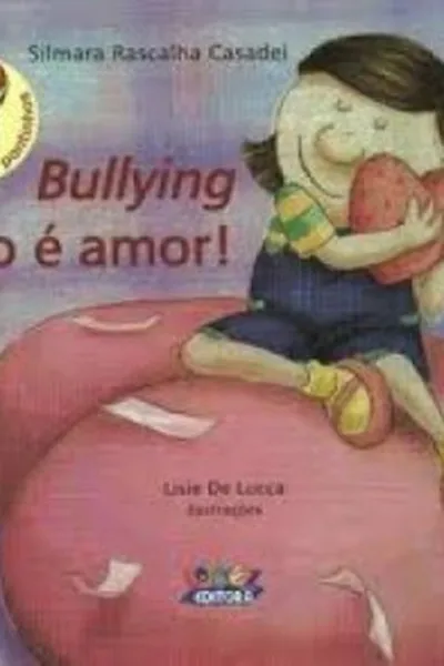 Cover of Bullying não é amor!