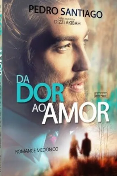 Cover of Da Dor ao Amor