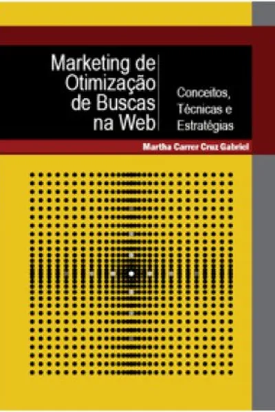 Cover of Marketing de Otimização de Buscas na Web