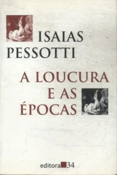 Cover of A Loucura e as Épocas