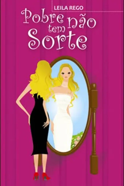 Cover of Pobre Não Tem Sorte