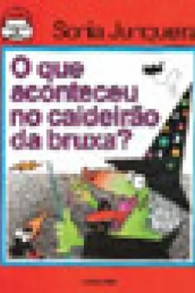 Cover of O que aconteceu no caldeirão da bruxa?