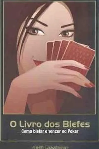 Cover of O Livro dos Blefes - Como Blefar e Vencer no Poker