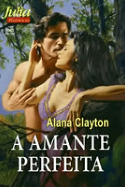 Cover of A Amante Perfeita