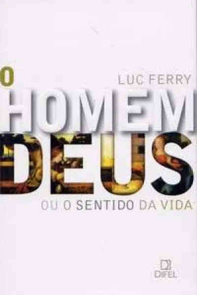 Cover of O Homem-Deus ou O Sentido da Vida