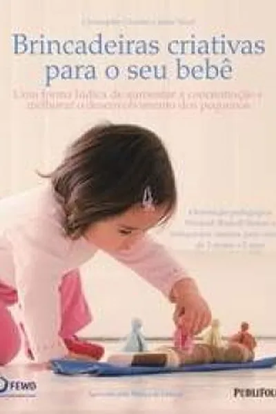Cover of Brincadeiras Criativas para o seu Bebê