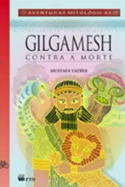 Cover of Gilgamesh contra a morte