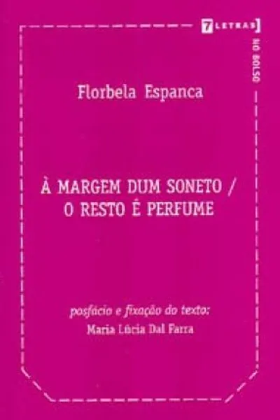 Cover of À margem dum soneto/ O resto é perfume