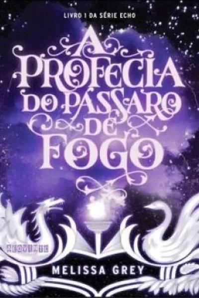 Cover of A Profecia do Pássaro de Fogo