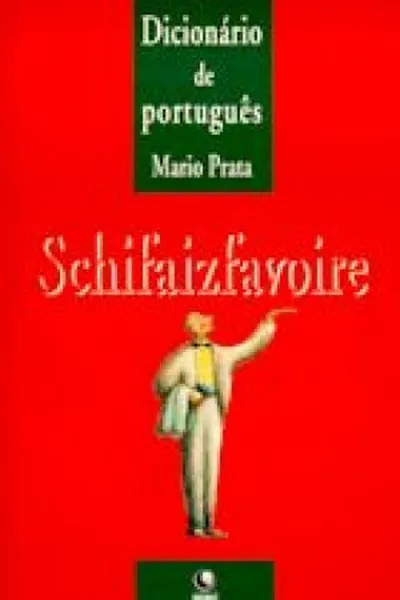 Cover of Dicionário de Português: Schifaizfavoire