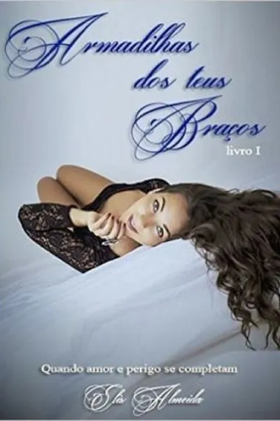 Cover of Armadilhas dos Teus Braços
