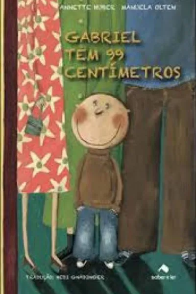 Cover of Gabriel tem 99 centímetros
