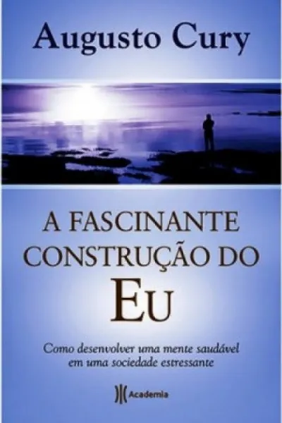 Cover of A Fascinante Construção do Eu