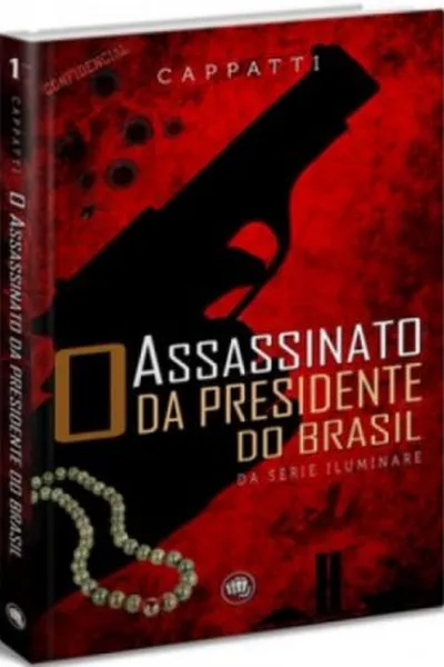 Cover of O Assassinato da Presidente do Brasil