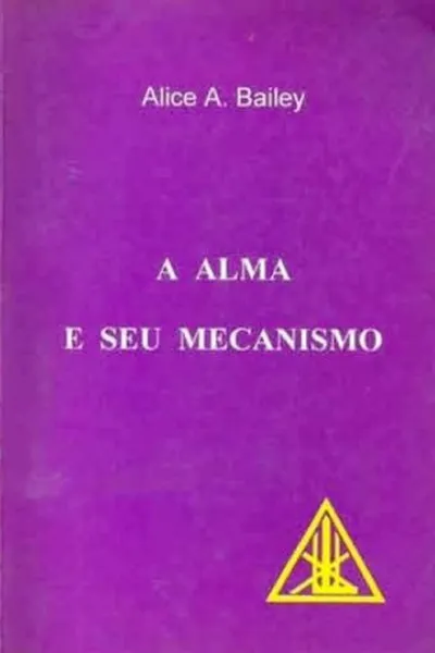 Cover of A Alma e seu Mecanismo