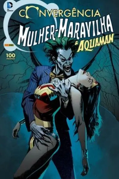 Cover of Convergência: Mulher Maravilha e Aquaman