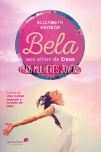 Cover of Bela aos olhos de Deus para mulheres jovens