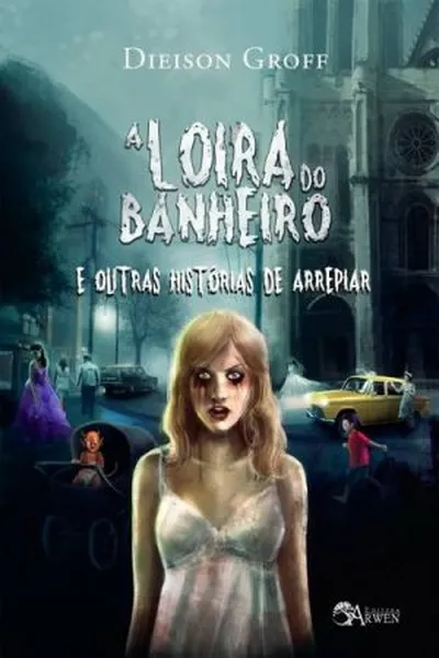 Cover of A loira do Banheiro e outras histórias de arrepiar