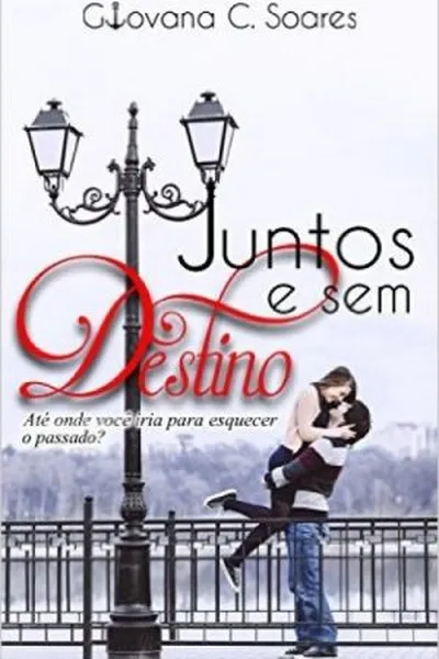 Cover of Juntos e sem destino