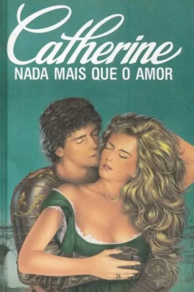 Cover of Catherine Nada Mais que o Amor