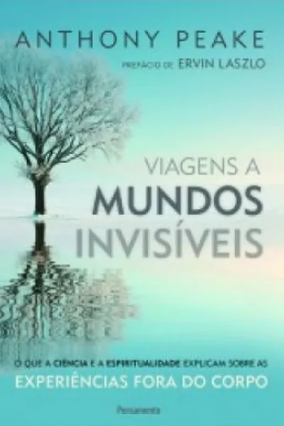 Cover of Viagens A Mundos Invisíveis