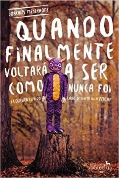 Cover of Quando Finalmente Voltará a Ser Como Nunca Foi