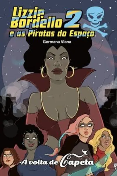 Cover of Lizzie Bordello e as Piratas do Espaço: A Volta de Capeta