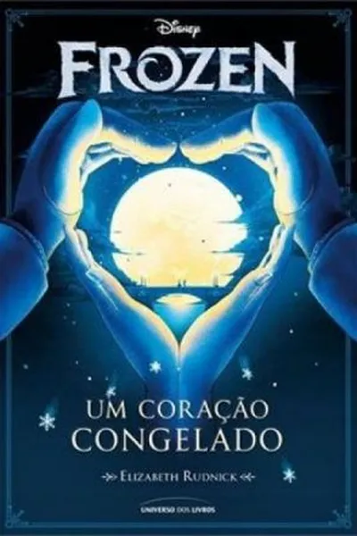 Cover of Frozen - Um Coração Congelado