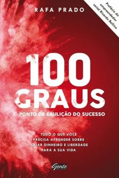 Cover of 100 graus - o ponto de ebulição do sucesso