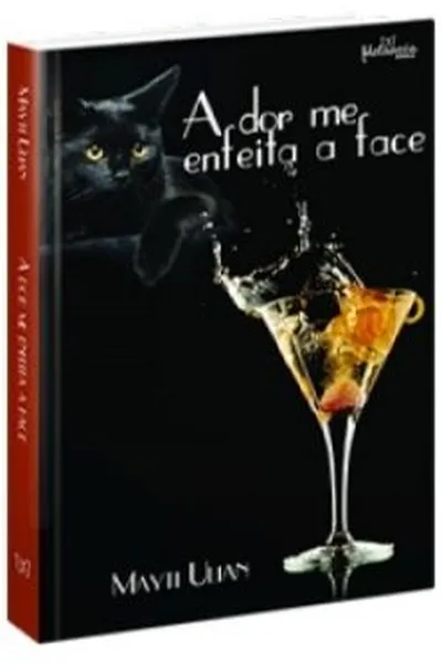 Cover of A dor me enfeita a face