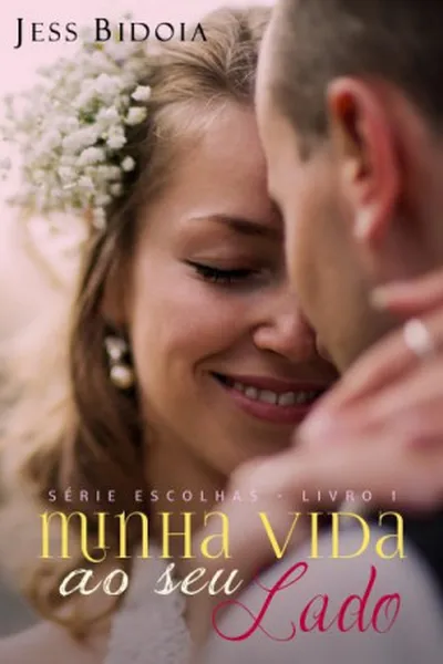 Cover of Minha Vida ao Seu Lado