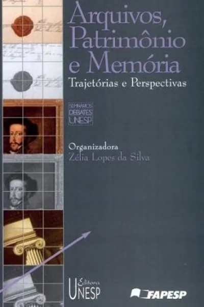 Cover of Arquivos, Patrimônio e Memória
