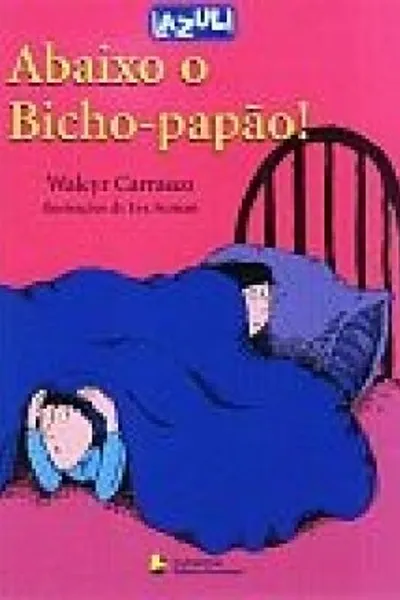 Cover of Abaixo o Bicho-Papão!