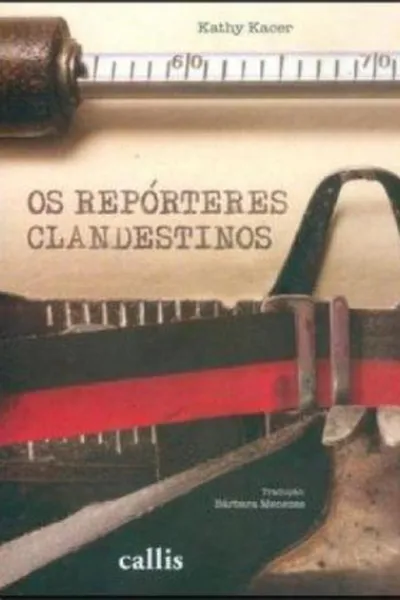 Cover of Os Repórteres Clandestinos