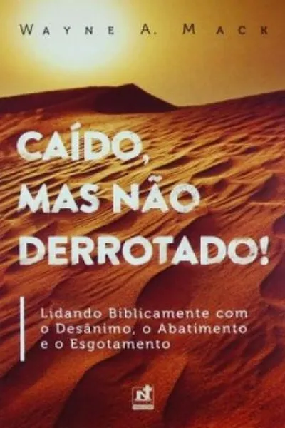 Cover of Caído, mas não Derrotado!