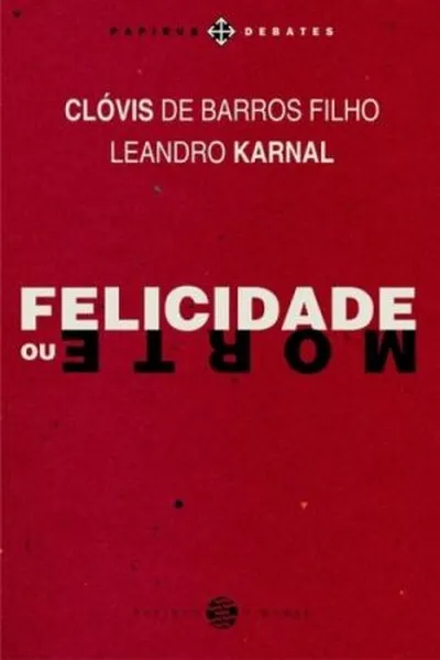 Cover of Felicidade ou Morte