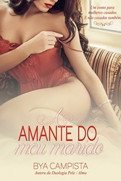 Cover of A Amante do Meu Marido
