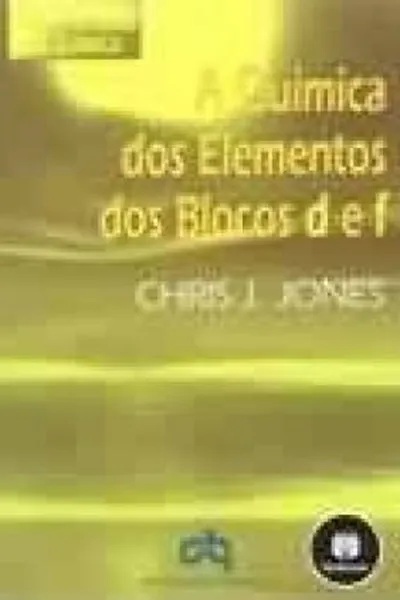 Cover of A QUIMICA DOS ELEMENTOS DOS BLOCOS D E F