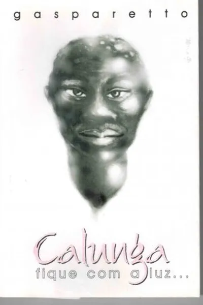 Cover of Calunga - fique com a luz...