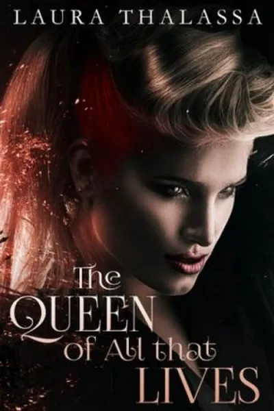 Cover of The Queen of All that Lives