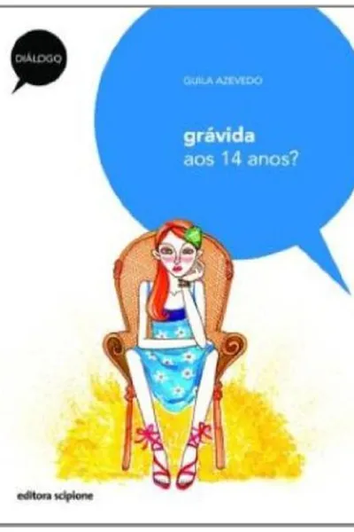 Cover of GRAVIDA AOS 14 ANOS?