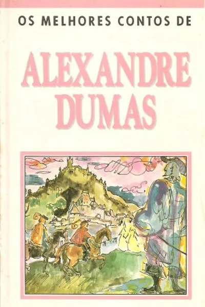 Cover of Os Melhores Contos de Alexandre Dumas