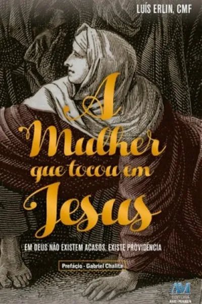 Cover of A Mulher Que Tocou Em Jesus
