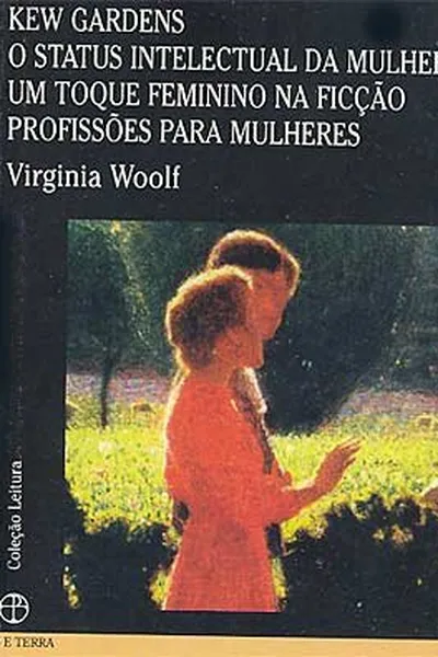 Cover of Kew Gardens: o Status Intelectual da Mulher; Toque Feminino na Ficção